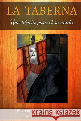 La Taberna: Una Libreta Para El Recuerdo Victor Fernandez Garcia Silvia Gual Ferre 9781539398417 Createspace Independent Publishing Platform - książka