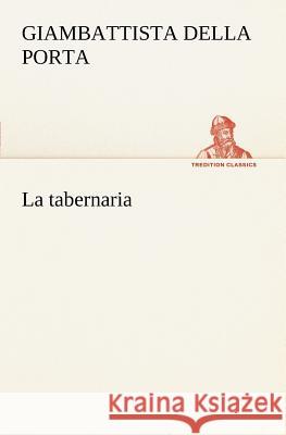 La tabernaria Giambattista Della Porta 9783849121426 tredition GmbH - książka