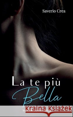 La te più Bella Saverio Crea 9798730511729 Independently Published - książka