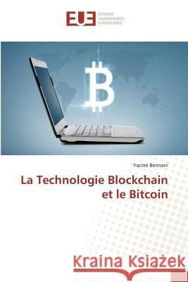 La Technologie Blockchain et le Bitcoin Bennani, Yacine 9783841616562 Éditions universitaires européennes - książka