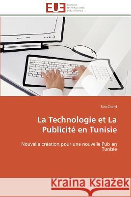 La Technologie Et La Publicité En Tunisie Cherif-R 9783841792600 Editions Universitaires Europeennes - książka