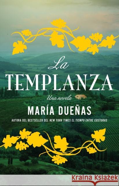 La Templanza (Spanish Edition): Una Novela Maria Duenas 9781501125195 Atria Books - książka