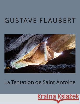 La Tentation de Saint Antoine Gustave Flaubert 9781495215445 Createspace - książka