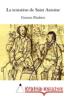La tentation de Saint Antoine Fb Editions 9781514371619 Createspace - książka