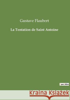 La Tentation de Saint Antoine Gustave Flaubert 9782382747001 Culturea - książka