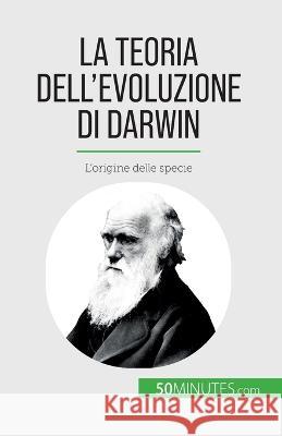 La teoria dell'evoluzione di Darwin: L'origine delle specie Romain Parmentier   9782808065115 5minutes.com - książka