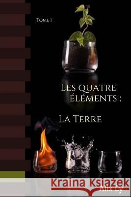 La Terre Alix Ly 9781534846692 Createspace Independent Publishing Platform - książka