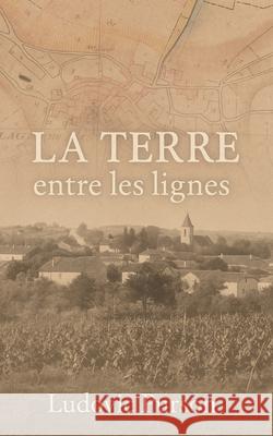 La Terre entre les Lignes Ludovic Purson 9782322634767 Bod - Books on Demand - książka