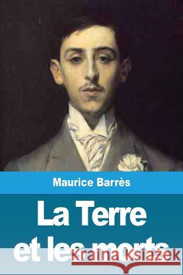 La Terre et les morts Barrès, Maurice 9782379760280 Prodinnova - książka