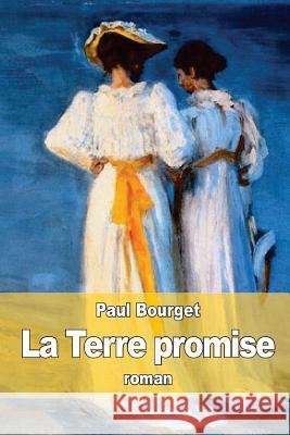 La Terre promise Bourget, Paul 9781518737091 Createspace - książka