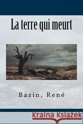 La terre qui meurt Sir Angels 9781542596213 Createspace Independent Publishing Platform - książka