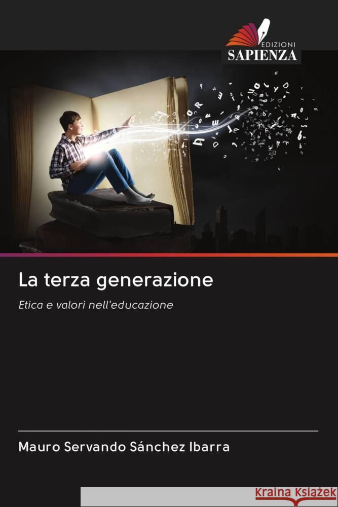 La terza generazione SÁNCHEZ IBARRA, MAURO SERVANDO 9786203070835 Edizioni Sapienza - książka