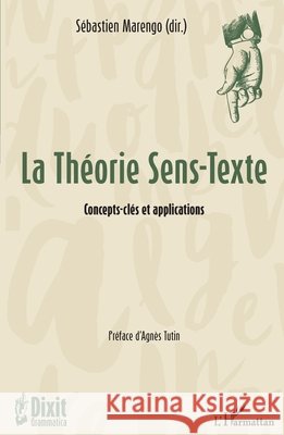 La Théorie Sens-Texte: Concepts-clés et applications Marengo Sebastien 9782343237060 Editions L'Harmattan - książka
