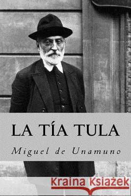 La tia tula (Spanish Edition) Unamuno, Miguel de 9781986797245 Createspace Independent Publishing Platform - książka