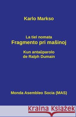 La tiel nomata fragmento pri maŝinoj Markso, Karlo 9782369602484 Monda Asembleo Socia - książka