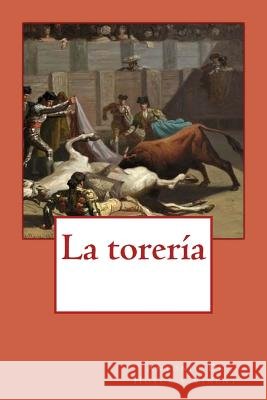 La torería Castellano, Manuel 9781979338028 Createspace Independent Publishing Platform - książka