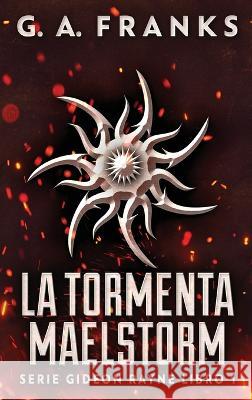 La Tormenta Maelstorm G. a. Franks Elizabeth Garay 9784824157980 Next Chapter - książka