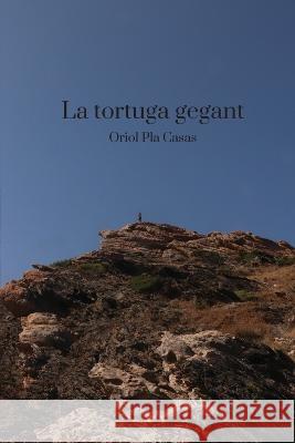 La Tortuga Gegant Oriol Pla Casas   9788409504688 Oriol Pla Casas - książka
