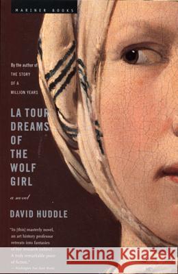 La Tour Dreams of the Wolf Girl David Huddle 9780618340774 Mariner Books - książka