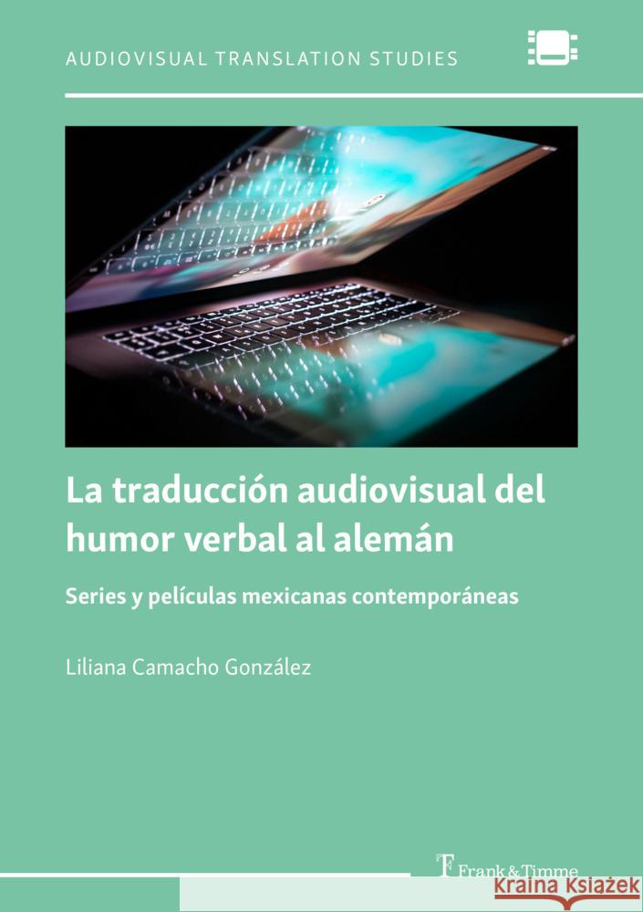 La traducción audiovisual del humor verbal al alemán Camacho González, Liliana 9783732910359 Frank und Timme GmbH - książka