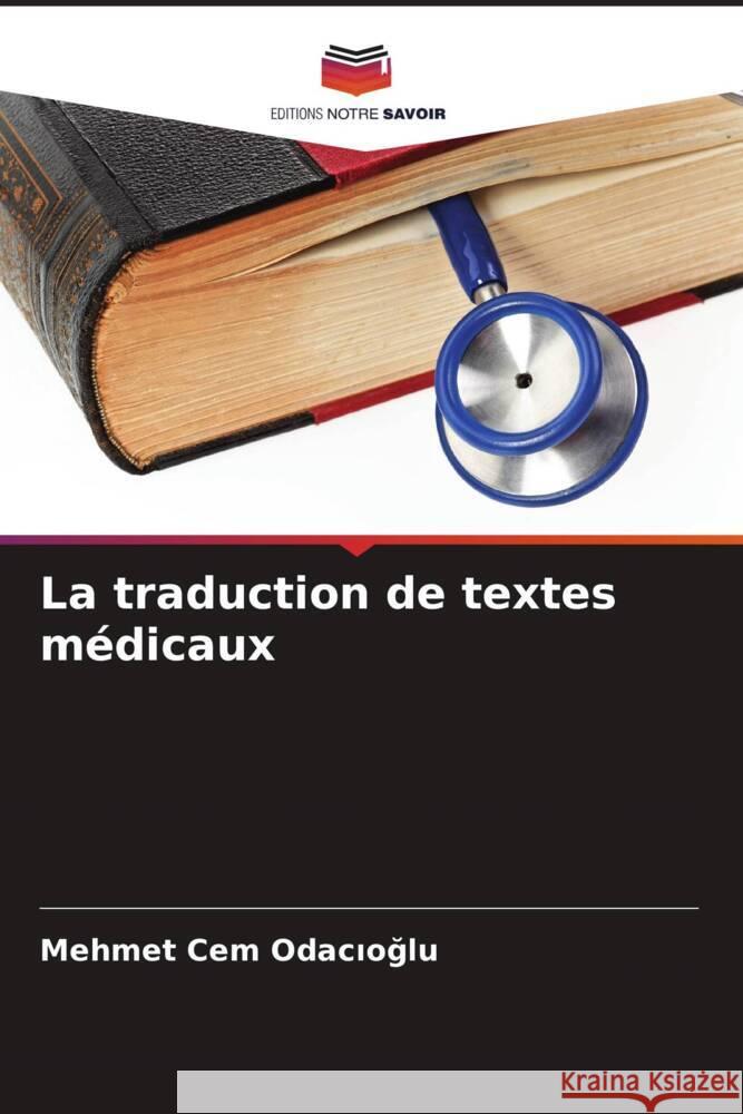 La traduction de textes médicaux Odacioglu, Mehmet Cem 9786208555658 Editions Notre Savoir - książka