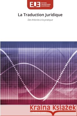 La Traduction Juridique Laur, Audrey 9786209306938 Éditions universitaires européennes - książka