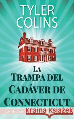 La Trampa del Cadáver de Connecticut Tyler Colins, Enrique Laurentin 9784824156181 Next Chapter - książka