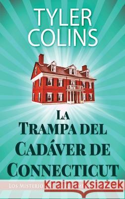 La Trampa del Cadáver de Connecticut Tyler Colins, Enrique Laurentin 9784824156198 Next Chapter - książka