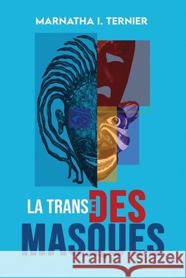 La Transe des Masques Ternier, Marnatha I. 9781963844887 MindStir Media - książka