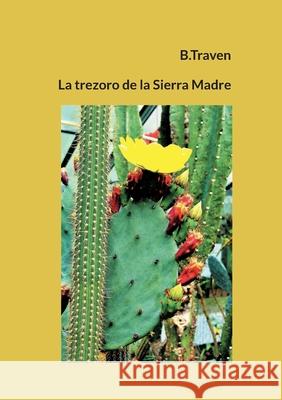 La trezoro de la Sierra Madre B. Traven 9783756857838 Books on Demand - książka