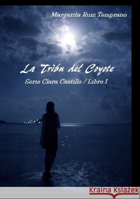 La Tribu del Coyote Margarita Tempran 9788499165622 Bubok Publishing S.L. - książka