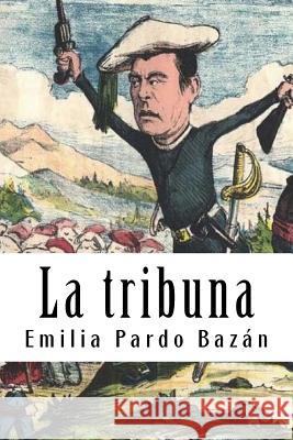La tribuna Pardo Bazan, Emilia 9781987614930 Createspace Independent Publishing Platform - książka
