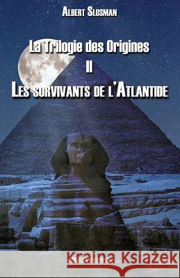La Trilogie des Origines II - Les survivants de l'Atlantide Albert Slosman 9781911417194 Omnia Veritas Ltd - książka