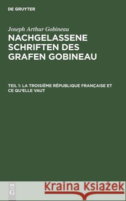 La Troisième République Française Et Ce Qu'elle Vaut: (Oeuvre Posthume) Schemann, Ludwig 9783111043470 Walter de Gruyter - książka