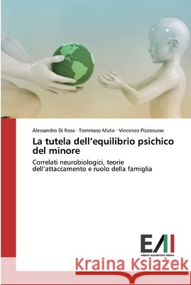 La tutela dell'equilibrio psichico del minore Di Rosa, Alessandro 9786202091046 Edizioni Accademiche Italiane - książka
