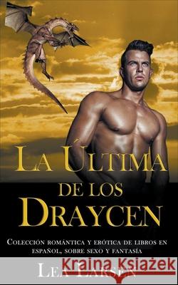 La ultima de los Draycen Lea Larsen 9781393014324 Vanilla Publishing Company - książka