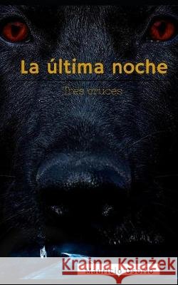 La última noche Osorio, Mauricio 9781693981869 Independently Published - książka