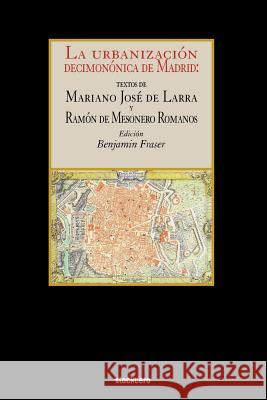 La urbanización decimonónica de Madrid de Larra, Mariano Jose 9781934768440 Stockcero - książka