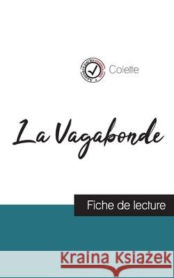 La Vagabonde de Colette (fiche de lecture et analyse complète de l'oeuvre) Colette 9782759310944 Comprendre La Litterature - książka