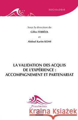 La Validation des Acquis de l'Expérience: accompagnement et partenariat Ferréol, Gilles, Komi, Abdoul Karim 9782806636461 Eme Editions - książka