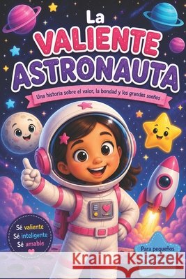 La valiente astronauta: La historia de Mikaela Tatiana, Karem 9798189496608 Independently Published - książka