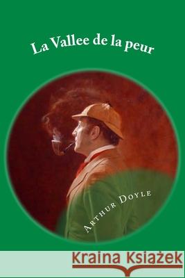 La Vallee de La Peur: French Edition Arthur Conan Doyle 9781545143476 Createspace Independent Publishing Platform - książka