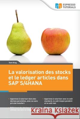 La valorisation des stocks et le ledger articles dans SAP S/4HANA Tom King 9783960124597 Espresso Tutorials - książka