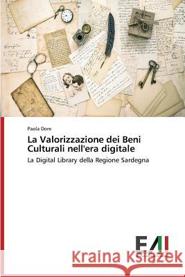 La Valorizzazione dei Beni Culturali nell'era digitale Paola Dore 9783639772357 Edizioni Accademiche Italiane - książka