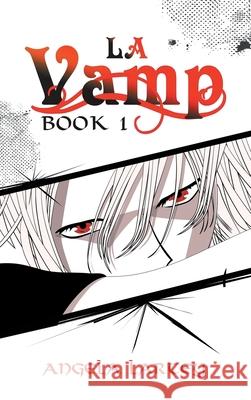 LA Vamp: Book One Angela Lartey 9781952027512 New Leaf Media, LLC - książka