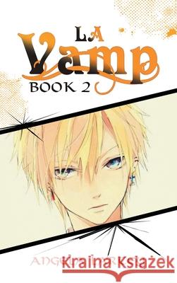 LA Vamp: Book Two Angela Lartey 9781952027802 New Leaf Media, LLC - książka