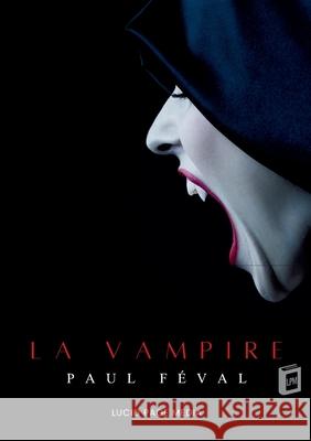 La vampire Paul F?val 9783691046274 Lucid Page Media - książka