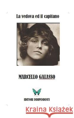 La vedova ed il capitano Marcello Galasso 9781703650365 Independently Published - książka