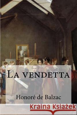 La Vendetta Honore D Edibooks 9781532802133 Createspace Independent Publishing Platform - książka