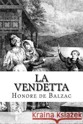 La Vendetta Edibooks                                 Honore D 9781533229175 Createspace Independent Publishing Platform - książka
